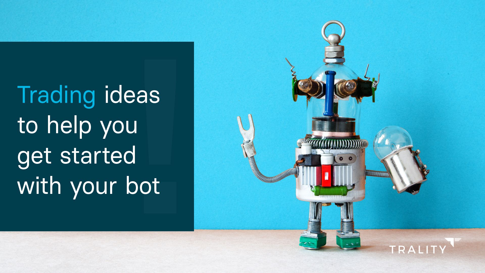 Trading Ideas to Help You Get Started with Your Bot | Trality
