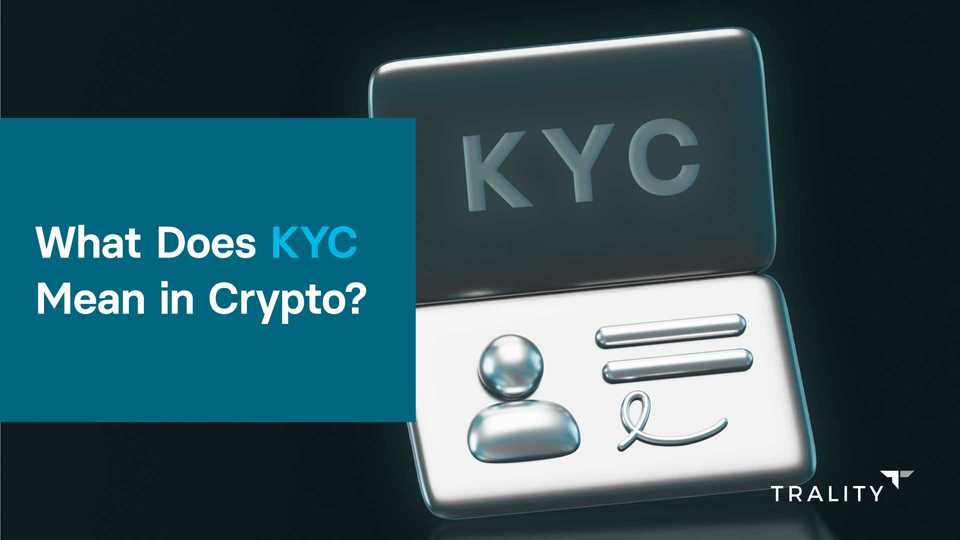 what-does-kyc-mean-in-crypto-trality